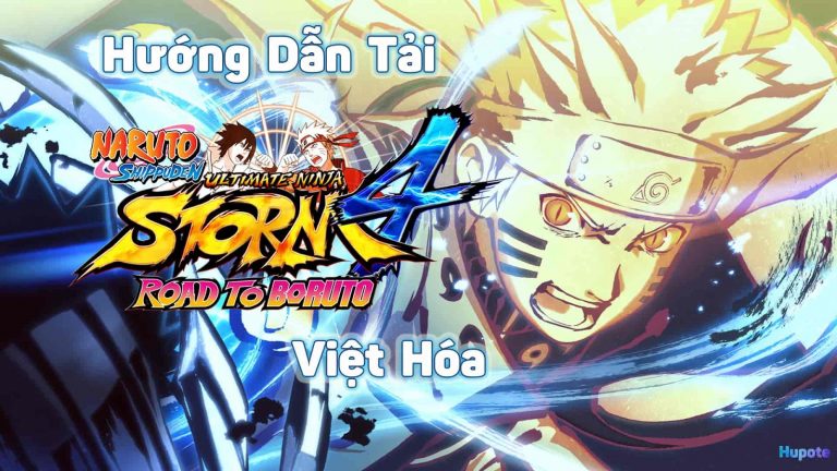 Tải Naruto Shippuden Ultimate Ninja Storm 4 Full Việt Hóa